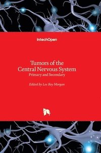 bokomslag Tumors of the Central Nervous System: Primary and Secondary