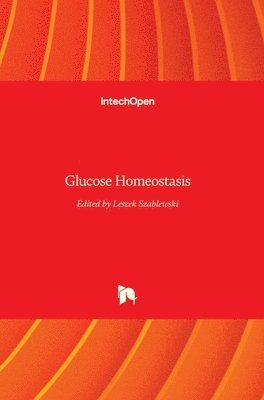 Leszek Szablewski - Glucose Homeostasis, Inbunden