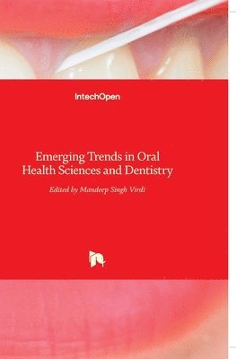 Mandeep Singh Virdi, Mandeep Virdi - Emerging Trends in Oral Health Sciences and Dentistry, Inbunden