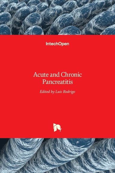Luis Rodrigo - Acute and Chronic Pancreatitis, Inbunden