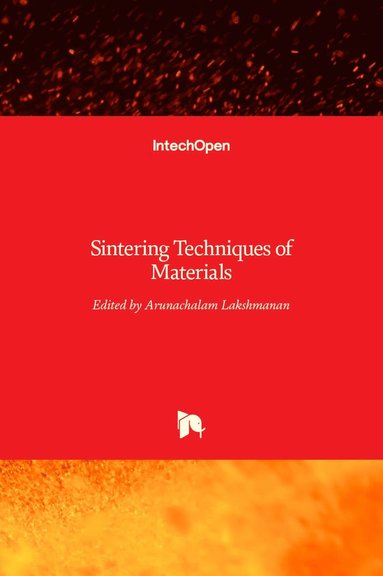 Arunachalam Lakshmanan - Sintering Techniques of Materials, Inbunden
