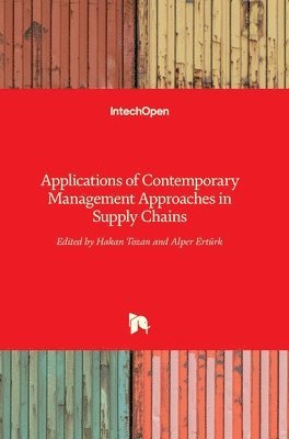 Applications of Contemporary Management Approaches in Supply Chains 1