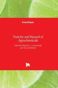 bokomslag Toxicity and Hazard of Agrochemicals