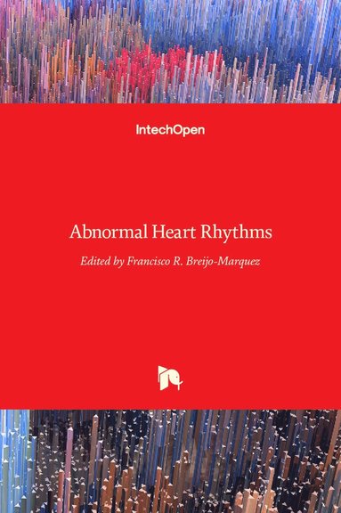 Francisco R. Breijo-Marquez - Abnormal Heart Rhythms, Inbunden