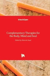 bokomslag Complementary Therapies for the Body, Mind and Soul
