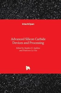 bokomslag Advanced Silicon Carbide Devices and Processing
