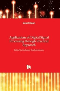 bokomslag Applications of Digital Signal Processing through Practical Approach