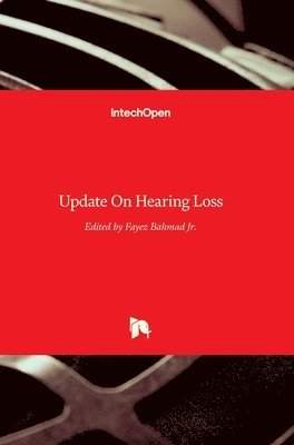 Fayez Bahmad Jr., Fayez Bahmad - Update On Hearing Loss, Inbunden
