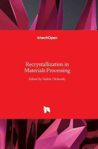 bokomslag Recrystallization in Materials Processing