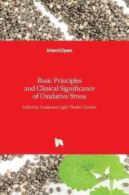 Basic Principles and Clinical Significance of Oxidative Stress 1