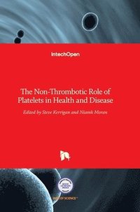 bokomslag The Non-Thrombotic Role of Platelets in Health and Disease