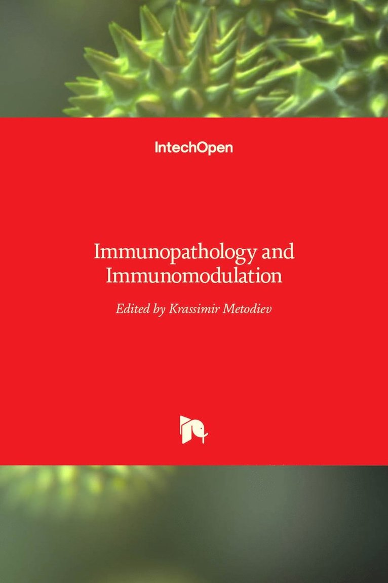 Krassimir Metodiev - Immunopathology and Immunomodulation, Inbunden