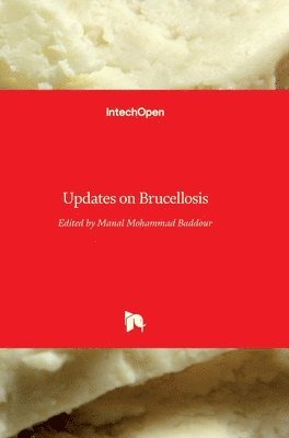 Manal Mohammad Baddour - Updates on Brucellosis, Inbunden