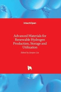 bokomslag Advanced Materials for Renewable Hydrogen Production, Storage and Utilization