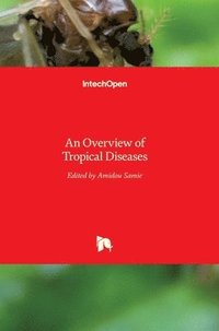 bokomslag An Overview of Tropical Diseases