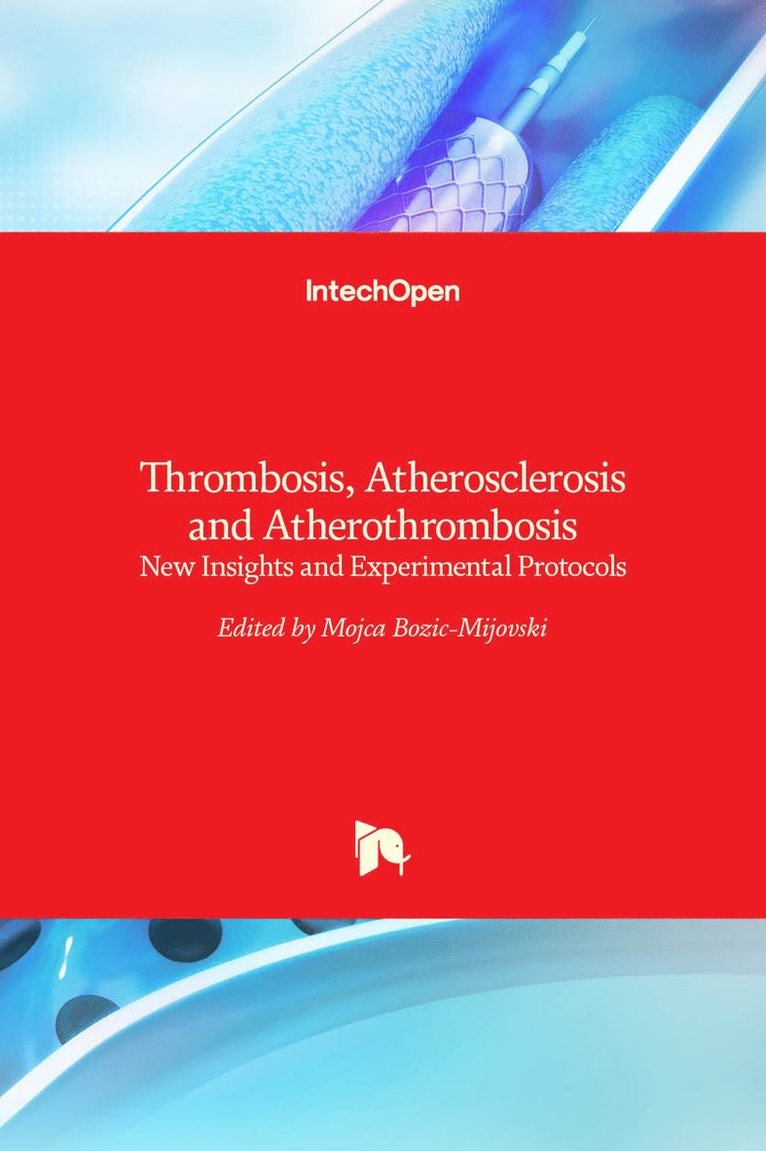 Mojca Bozic-Mijovski, Mojca Bozi&#269;-Mijovski, Mojca Boic-Mijovski, Mojca Bo¿i¿-Mijovski - Thrombosis, Atherosclerosis and Atherothrombosis, Inbunden