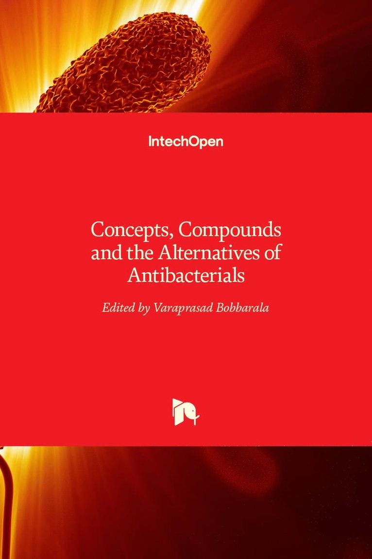 Varaprasad Bobbarala - Concepts, Compounds and the Alternatives of Antibacterials, Inbunden