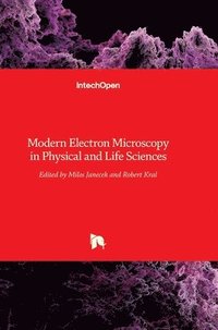 bokomslag Modern Electron Microscopy in Physical and Life Sciences