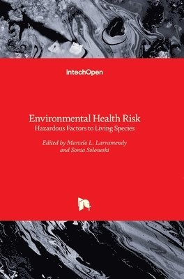 Marcelo L. Larramendy, Sonia Soloneski - Environmental Health Risk, Inbunden