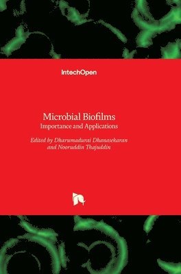 Dharumadurai Dhanasekaran, Nooruddin Thajuddin - Microbial Biofilms, Inbunden