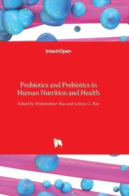 Probiotics and Prebiotics in Human Nutrition and Health 1