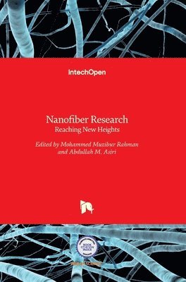 Mohammed Muzibur Rahman, Abdullah M. Asiri, Mohammed Rahman, Abdullah Mohammed Asiri - Nanofiber Research, Inbunden