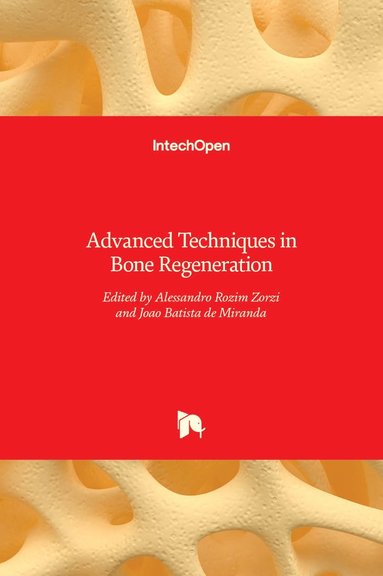 Alessandro Rozim Zorzi, Joao Batista de Miranda - Advanced Techniques in Bone Regeneration, Inbunden