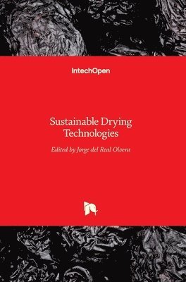 Jorge del Real Olvera - Sustainable Drying Technologies, Inbunden