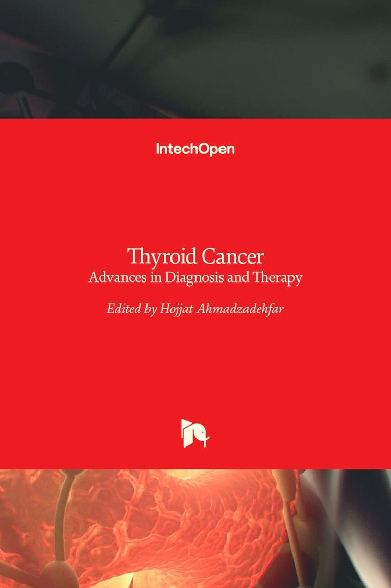 Hojjat Ahmadzadehfar, Msc Hojjat Ahmadzadehfar, Hojjat Ahmadzadehfar Md, MSc, MSc Ahmadzadehfar Md - Thyroid Cancer, Inbunden