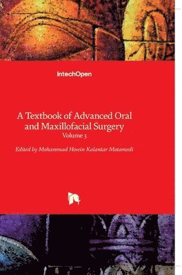 Mohammad Hosein Kalantar Motamedi, Mohammad Hosein Motamedi - Textbook of Advanced Oral and Maxillofacial Surgery, Inbunden