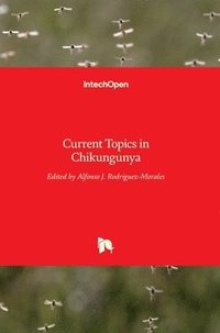 bokomslag Current Topics in Chikungunya