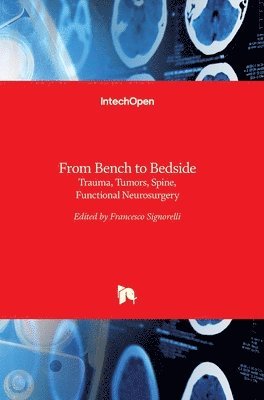 From Bench to Bedside Trauma, Tumors, Spine, Functional Neurosurgery 1