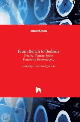 From Bench to Bedside Trauma, Tumors, Spine, Functional Neurosurgery