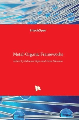 Fahmina Zafar, Eram Sharmin - Metal-Organic Frameworks, Inbunden