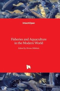 bokomslag Fisheries and Aquaculture in the Modern World