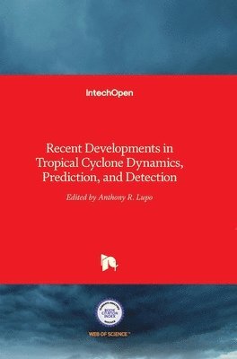 bokomslag Tropical Cyclone Dynamics, Prediction, and Detection