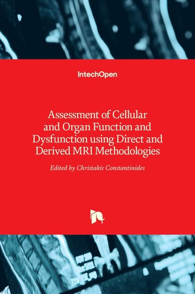 bokomslag Assessment of Cellular and Organ Function and Dysfunction using Direct and Derived MRI Methodologies