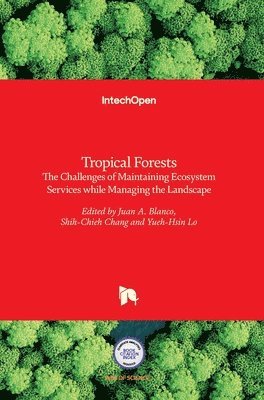 Juan A. Blanco, Shih-Chieh Chang, Yueh-Hsin Lo - Tropical Forests, Inbunden