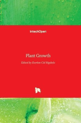 Everlon Cid Rigobelo - Plant Growth, Inbunden