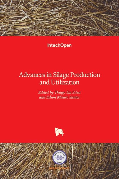 Thiago da Silva, Edson Mauro Santos - Advances in Silage Production and Utilization, Inbunden