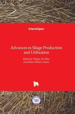 Thiago da Silva, Edson Mauro Santos, Thiago Da Silva - Advances in Silage Production and Utilization, Inbunden