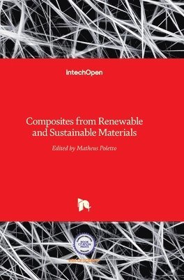 Matheus Poletto - Composites from Renewable and Sustainable Materials, Inbunden