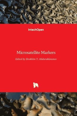 Ibrokhim Y. Abdurakhmonov - Microsatellite Markers, Inbunden