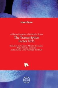 bokomslag A Master Regulator of Oxidative Stress The Transcription Factor Nrf2