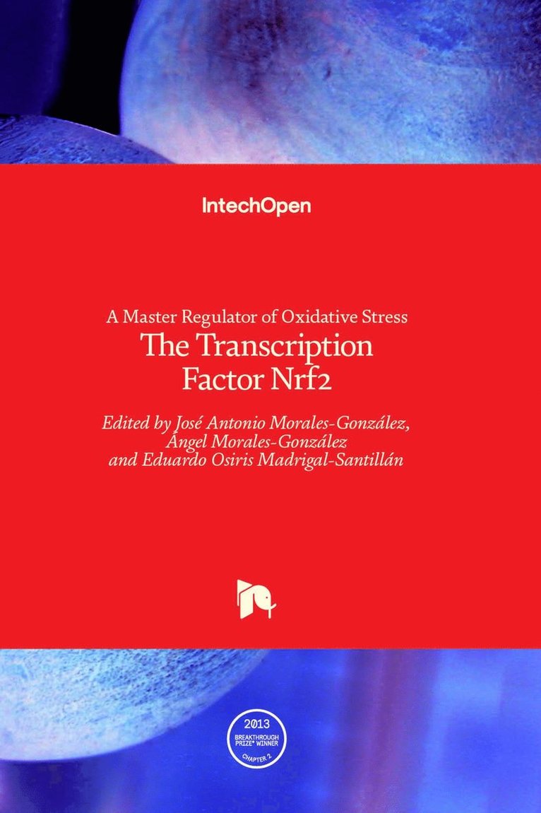 Jose Antonio Morales-Gonzalez, Angel Morales-Gonzalez, Eduardo Osiris Madrigal-Santillan, A&#769;ngel Morales-Gonza&#769;lez, A´ngel Morales-Gonza´lez, A¿ngel Morales-Gonza¿lez - Master Regulator of Oxidative Stress The Transcription Factor Nrf2, Inbunden