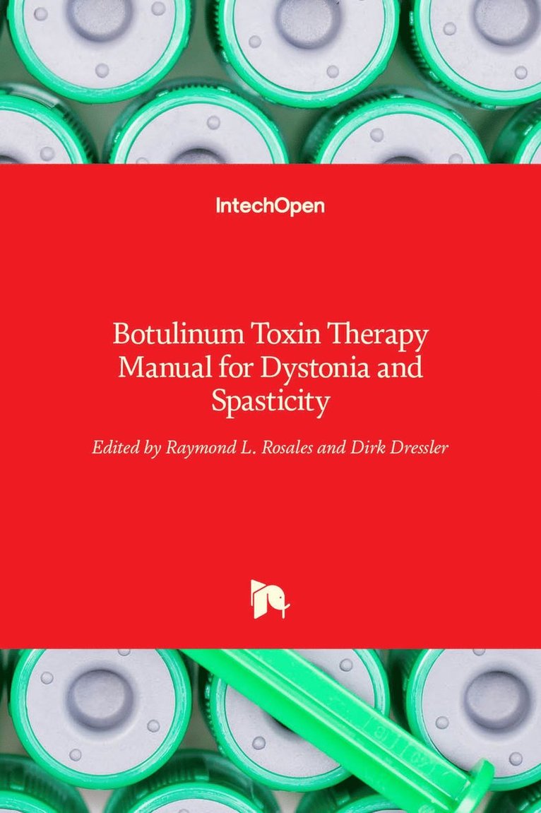 Raymond L. Rosales, Dirk Dressler, Raymond Rosales - Botulinum Toxin Therapy Manual for Dystonia and Spasticity, Inbunden