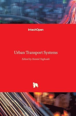 Hamid Yaghoubi - Urban Transport Systems, Inbunden