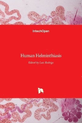 Luis Rodrigo - Human Helminthiasis, Inbunden