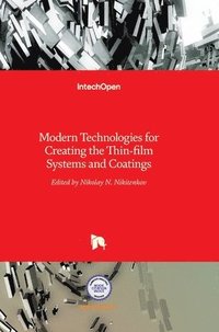 bokomslag Modern Technologies for Creating the Thin-film Systems and Coatings