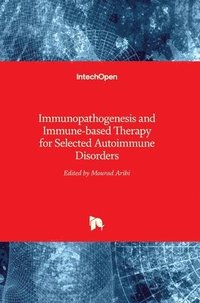 bokomslag Immunopathogenesis and Immune-based Therapy for Selected Autoimmune Disorders